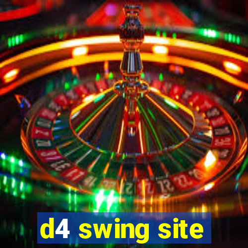 d4 swing site